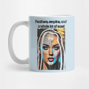 Feathers, sequins, and a whole lot of sass! Mug